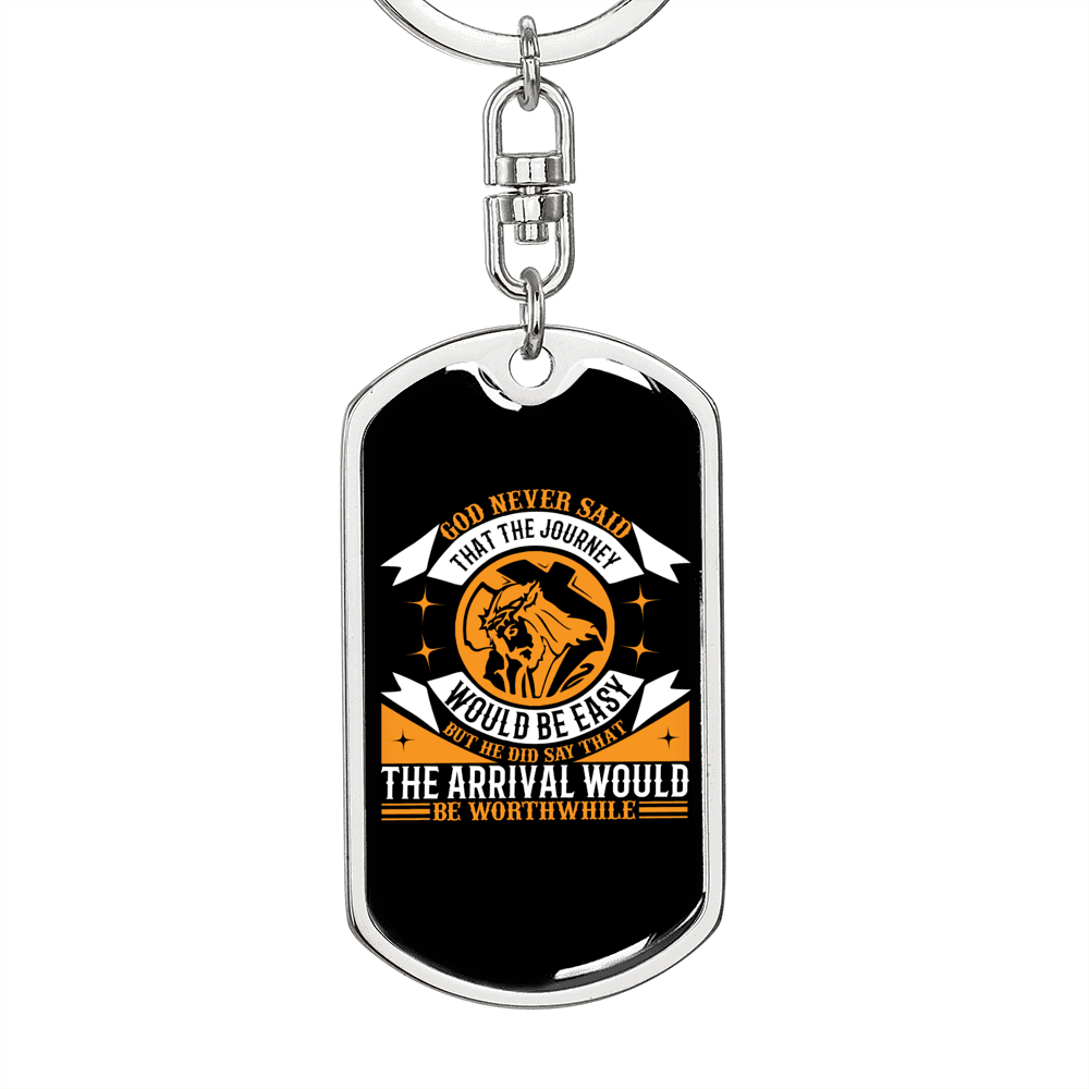 The Journey Would Never Be Easy Keychain Stainless Steel or 18k Gold Dog Tag Keyring-Express Your Love Gifts
