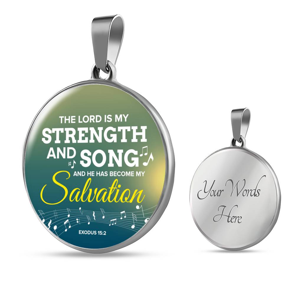 The Lord Is My Strength And Song Scripture Circle Necklace Stainless Steel or 18k Gold 18-22"-Express Your Love Gifts
