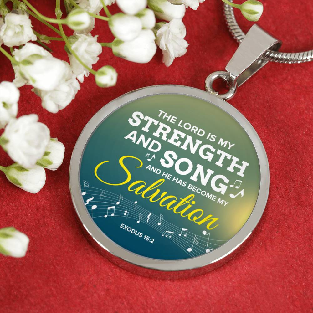 The Lord Is My Strength And Song Scripture Circle Necklace Stainless Steel or 18k Gold 18-22"-Express Your Love Gifts