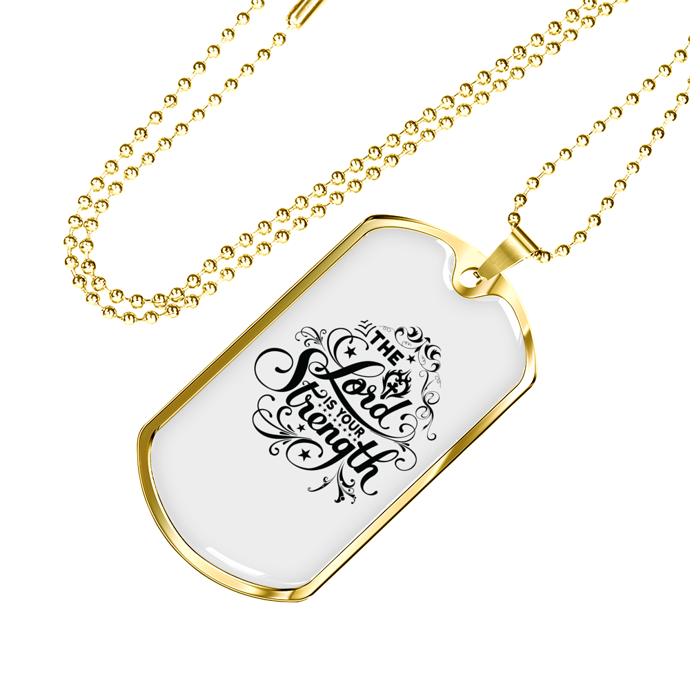 The Lord Is Your Strength Christian Necklace Stainless Steel or 18k Gold Dog Tag 24" Chain-Express Your Love Gifts