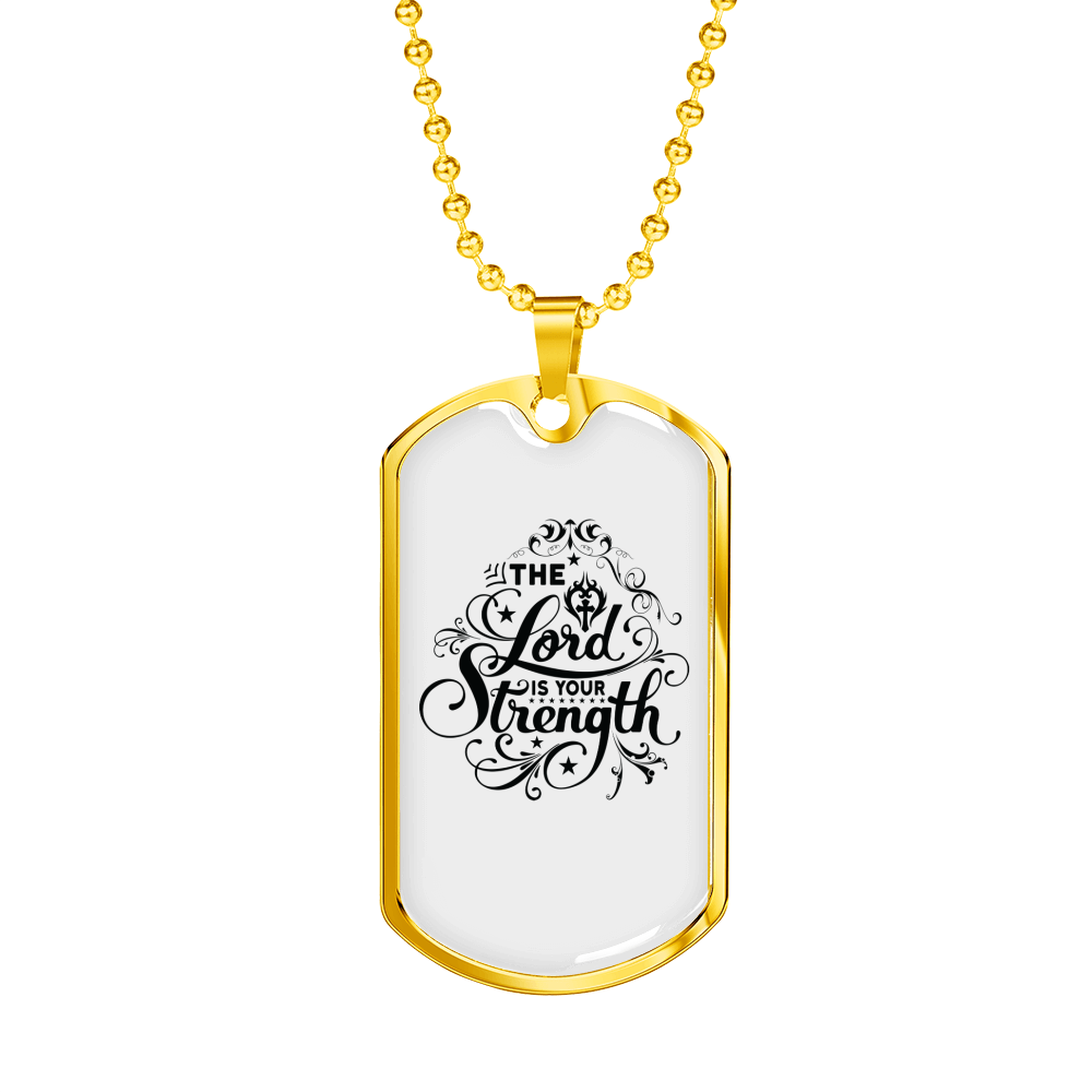The Lord Is Your Strength Christian Necklace Stainless Steel or 18k Gold Dog Tag 24" Chain-Express Your Love Gifts