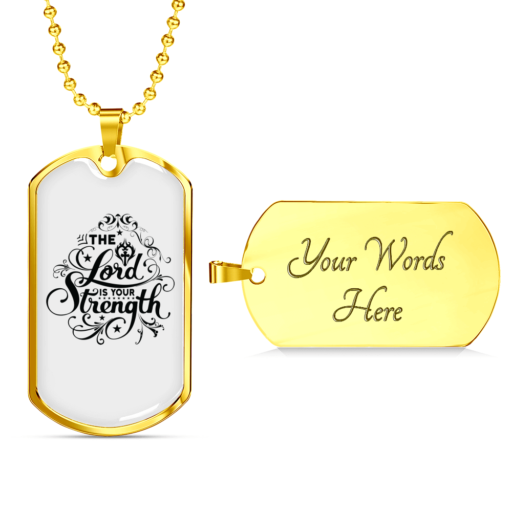 The Lord Is Your Strength Christian Necklace Stainless Steel or 18k Gold Dog Tag 24" Chain-Express Your Love Gifts