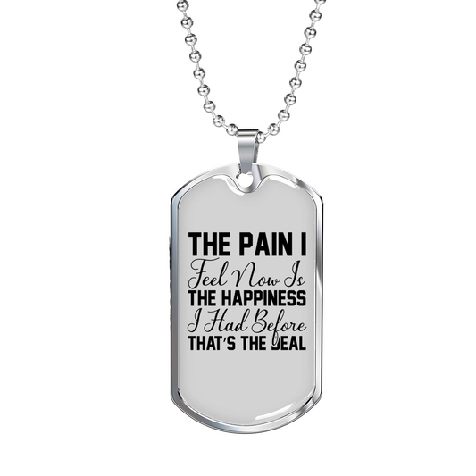 The Pain I Feel Christian Necklace Stainless Steel or 18k Gold Dog Tag 24" Chain-Express Your Love Gifts