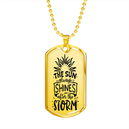 The Sun Always Shines Necklace Inspirational Necklace Stainless Steel or 18k Gold Dog Tag 24" Chain-Express Your Love Gifts