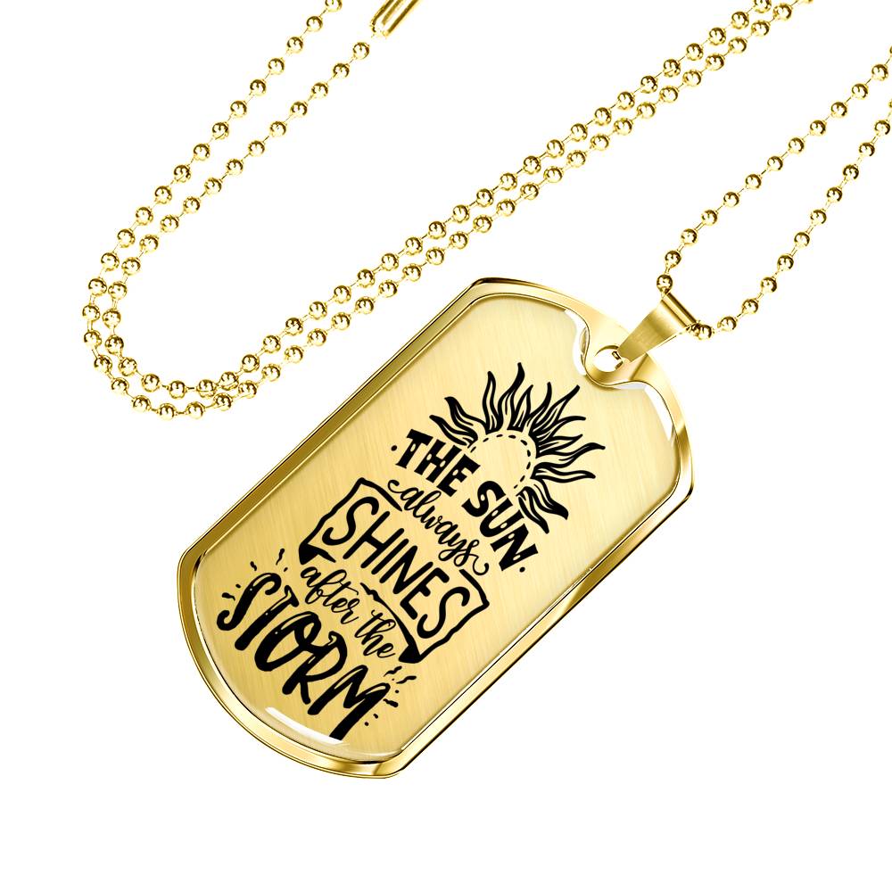 The Sun Always Shines Necklace Inspirational Necklace Stainless Steel or 18k Gold Dog Tag 24" Chain-Express Your Love Gifts