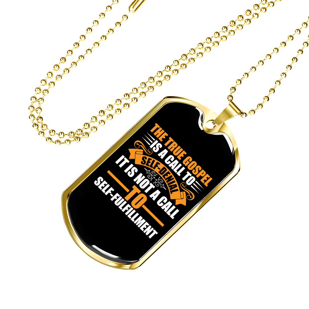 The True Gospel Self Denial Christian Necklace Stainless Steel or 18k Gold Dog Tag 24" Chain-Express Your Love Gifts