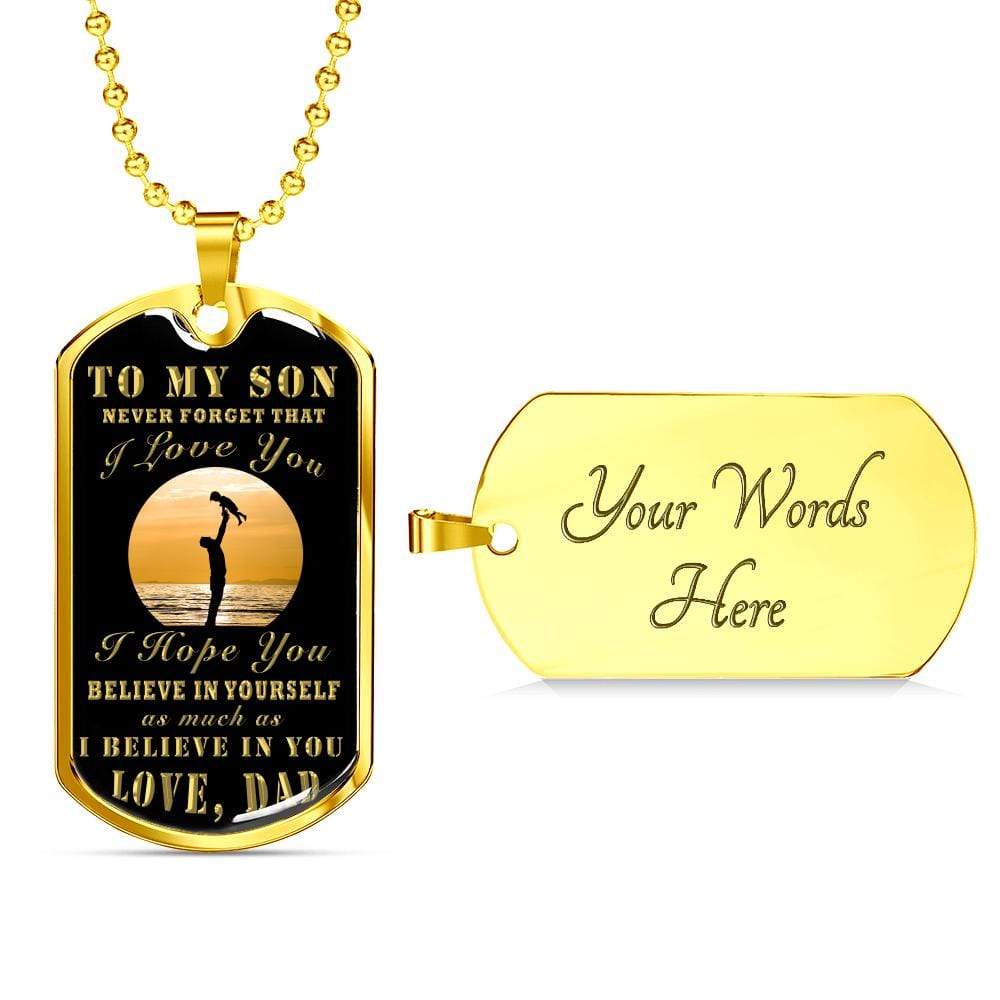 To My Son From Dad Dog Tag Stainless Steel or 18k Gold 24" Chain - Express Your Love Gifts