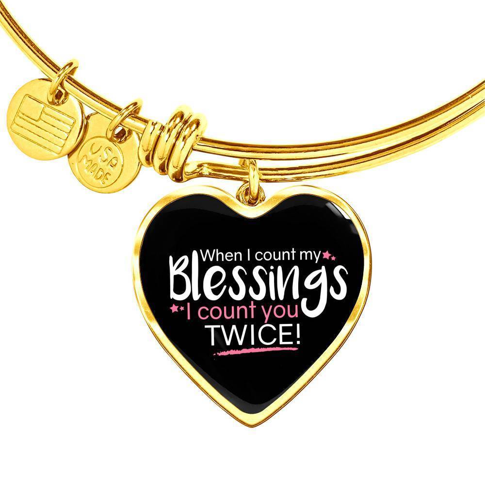 To My Wife Count My Blessings Heart Bangle Stainless Steel or 18k Gold 18-22""