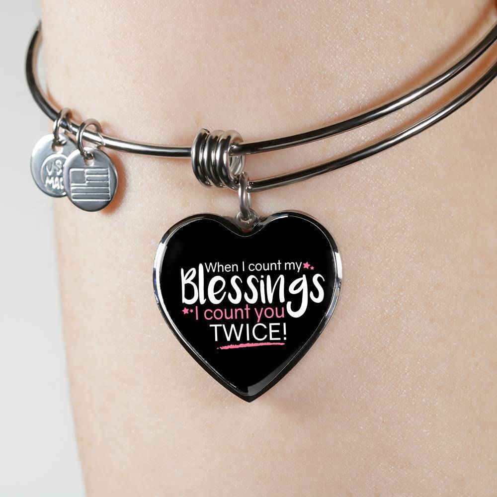 To My Wife Count My Blessings Heart Bangle Stainless Steel or 18k Gold 18-22""