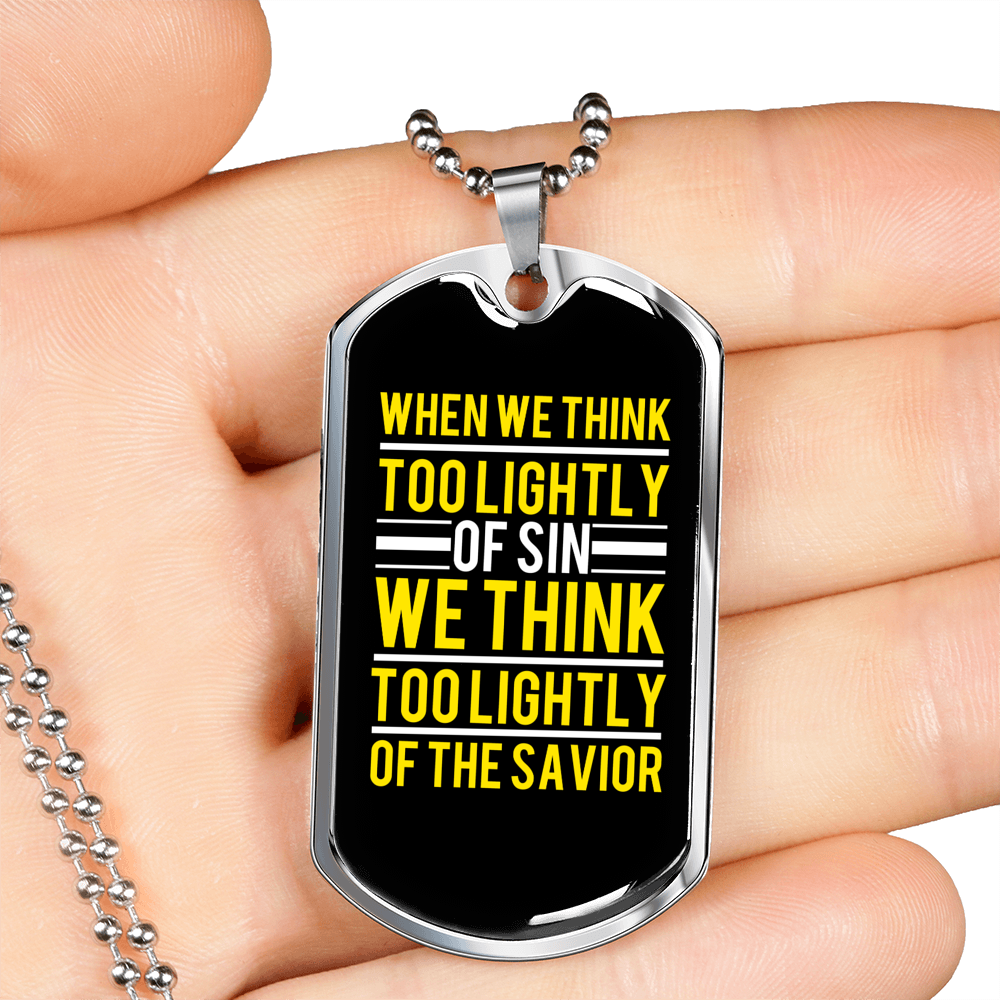 Too Lightly Of The Savior Christian Necklace Stainless Steel or 18k Gold Dog Tag 24" Chain-Express Your Love Gifts