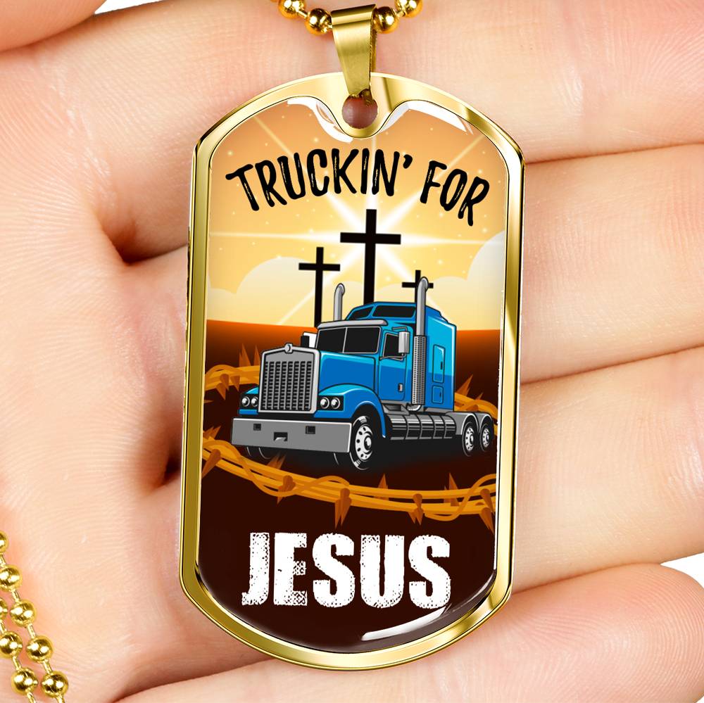 Truckin For Jesus Trucker Dog Tag Stainless Steel or 18k Gold 24" Chain Gift For Trucker - Express Your Love Gifts