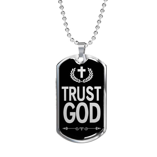 Trust God Dog Tag Stainless Steel or 18k Gold Finish 24" Ball Chain-Express Your Love Gifts