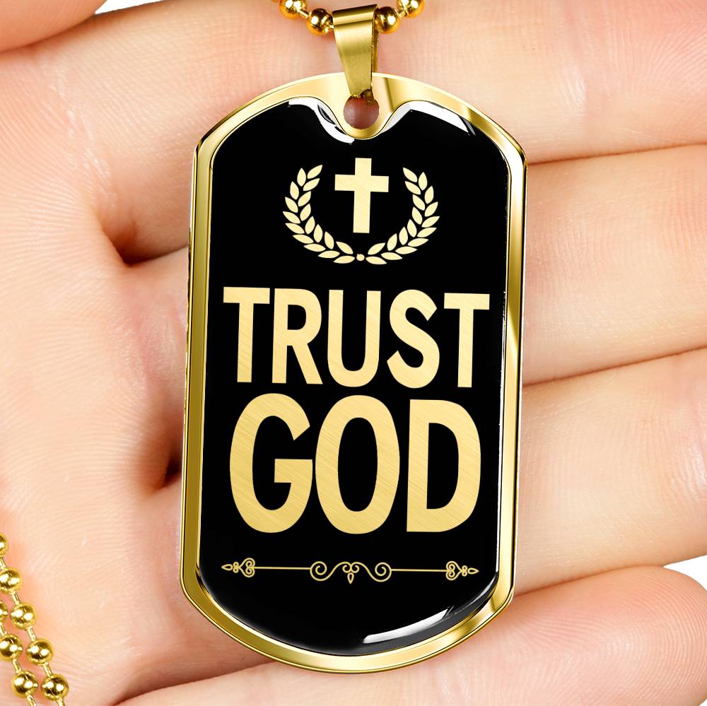 Trust God Dog Tag Stainless Steel or 18k Gold Finish 24" Ball Chain-Express Your Love Gifts