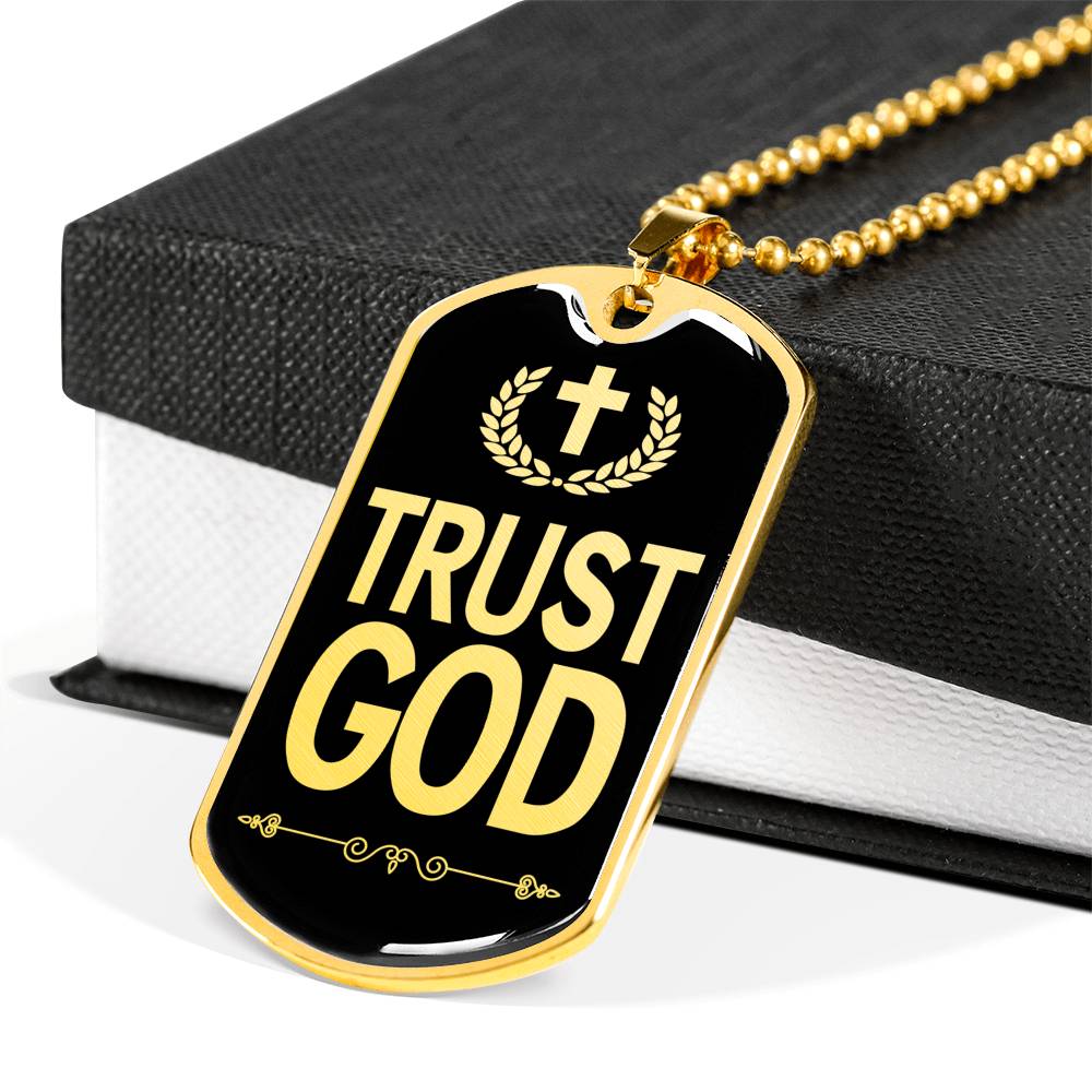 Trust God Dog Tag Stainless Steel or 18k Gold Finish 24" Ball Chain-Express Your Love Gifts