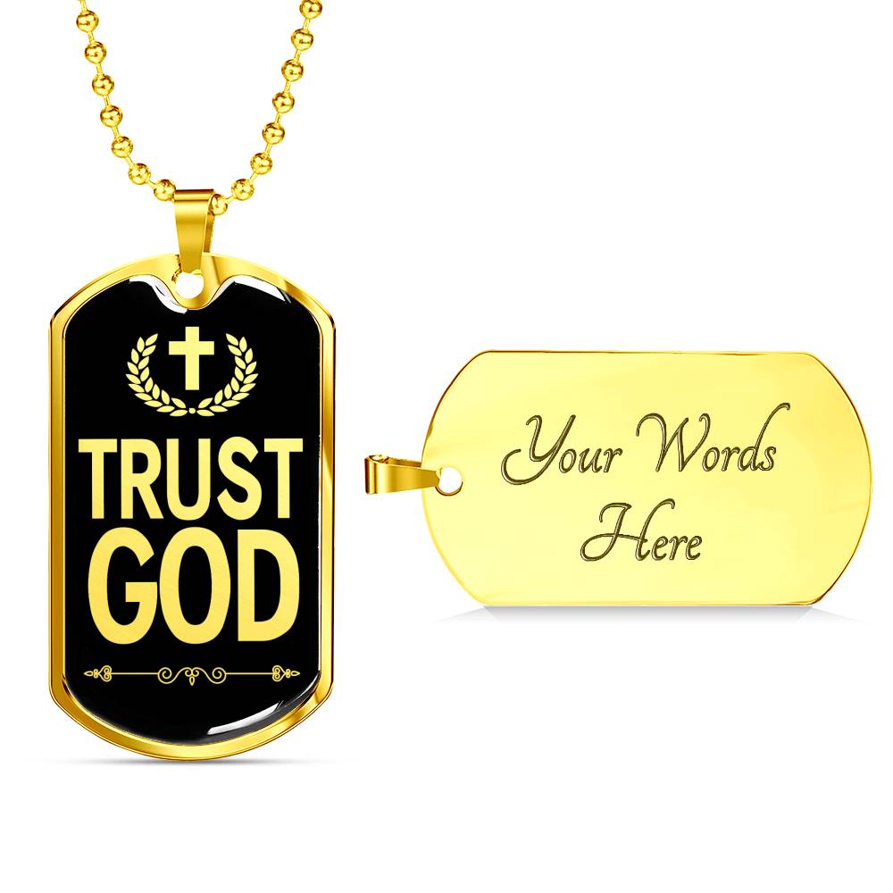 Trust God Dog Tag Stainless Steel or 18k Gold Finish 24" Ball Chain-Express Your Love Gifts