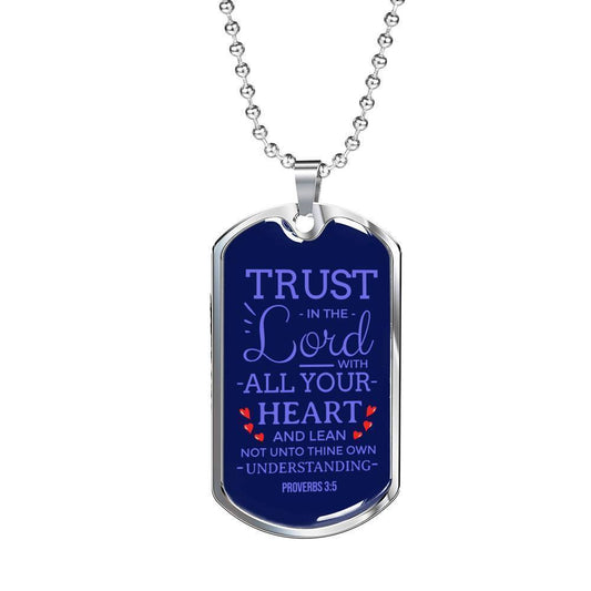 Trust God With Your Whole Heart Christian Faith Necklace Stainless Steel or 18k Gold Dog Tag w 24" Chain