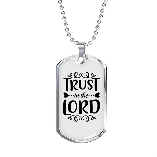 Trust In The Lord Christian Necklace Stainless Steel or 18k Gold Dog Tag 24" Chain-Express Your Love Gifts