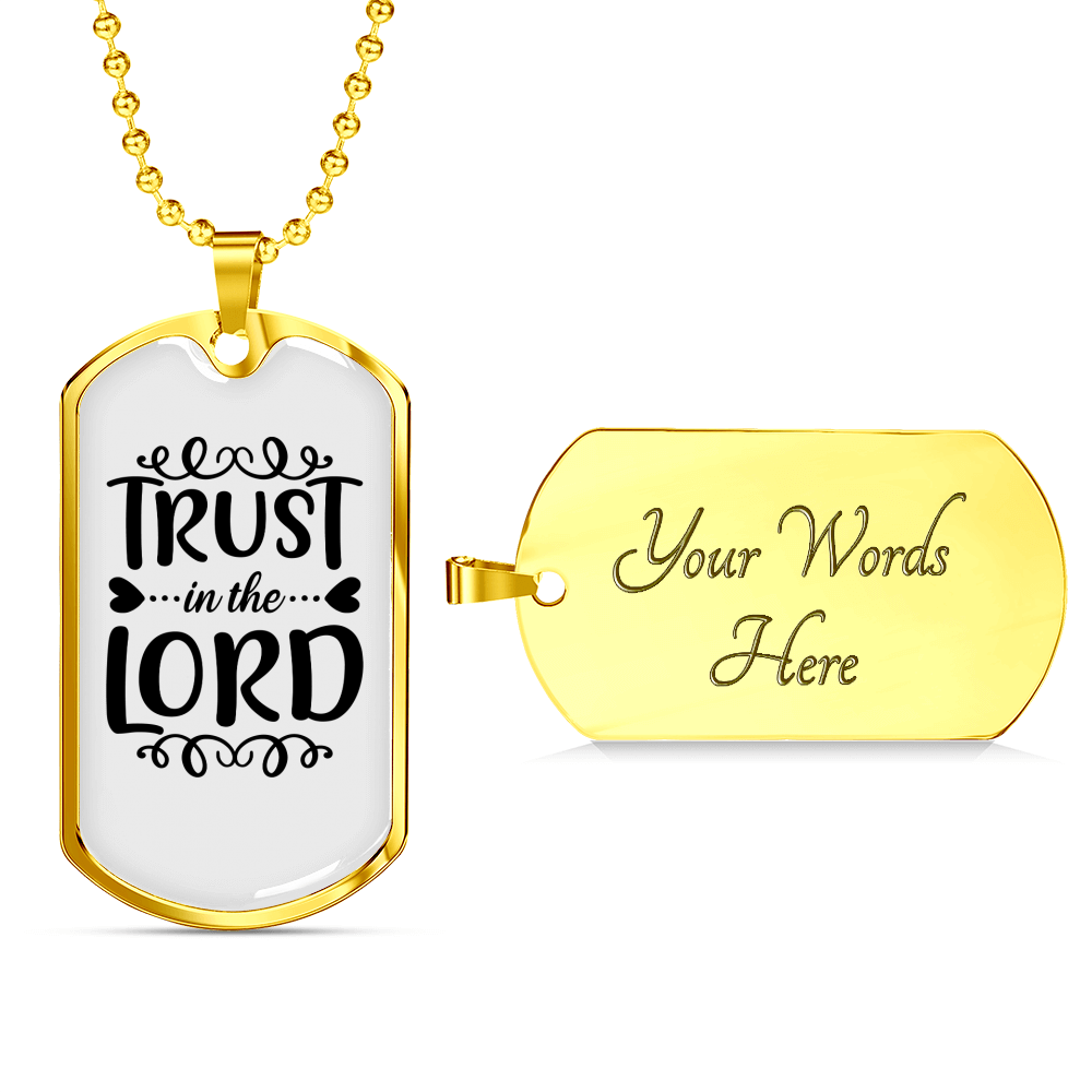Trust In The Lord Christian Necklace Stainless Steel or 18k Gold Dog Tag 24" Chain-Express Your Love Gifts