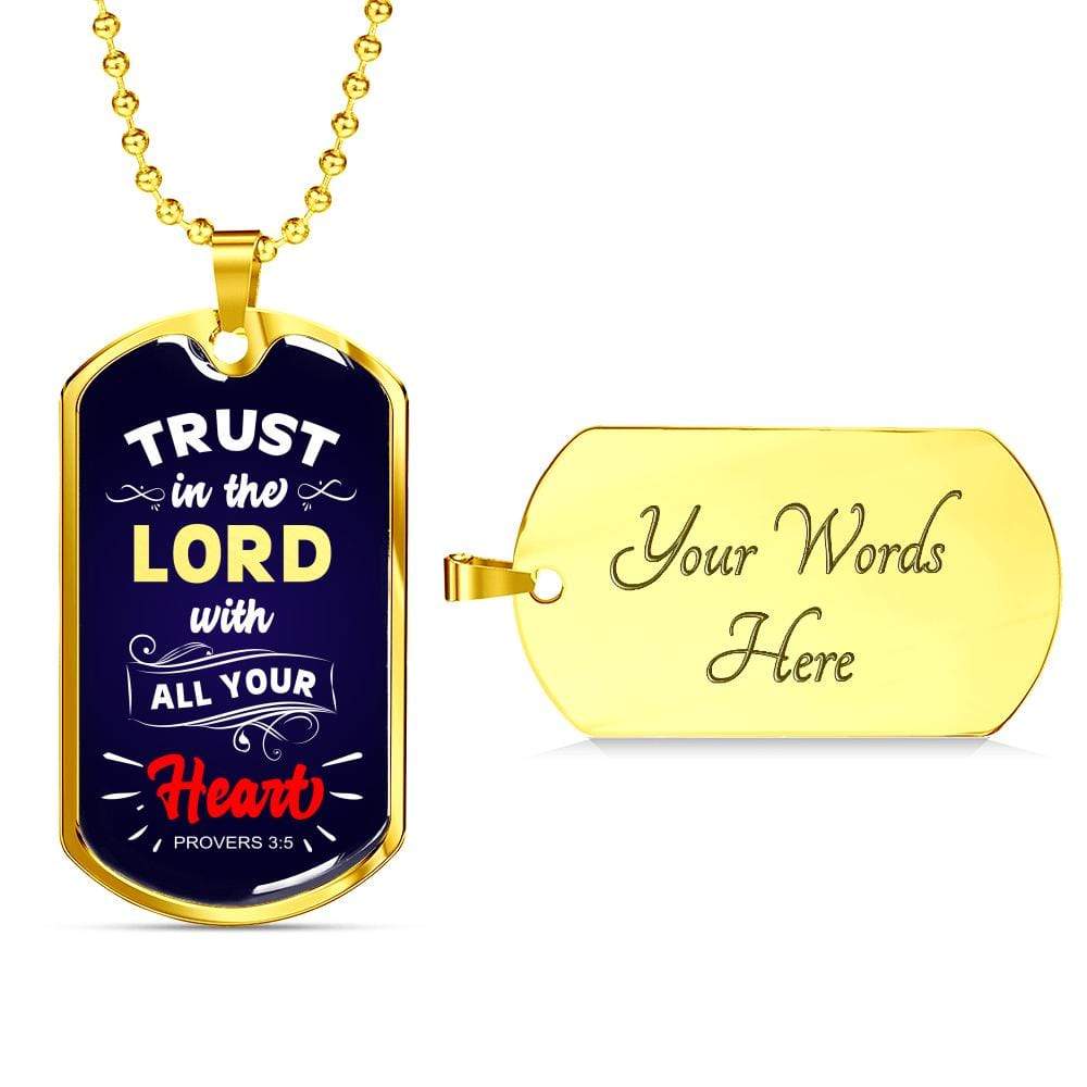 Trust In The Lord Proverbs Necklace Stainless Steel or 18k Gold Dog Tag 24" - Express Your Love Gifts