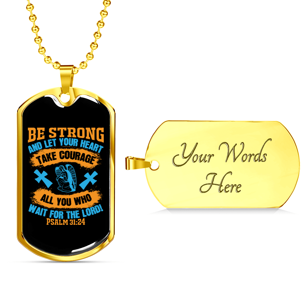 Wait For The Lord! Psalm 31:24 Necklace Stainless Steel or 18k Gold Dog Tag 24" Chain-Express Your Love Gifts