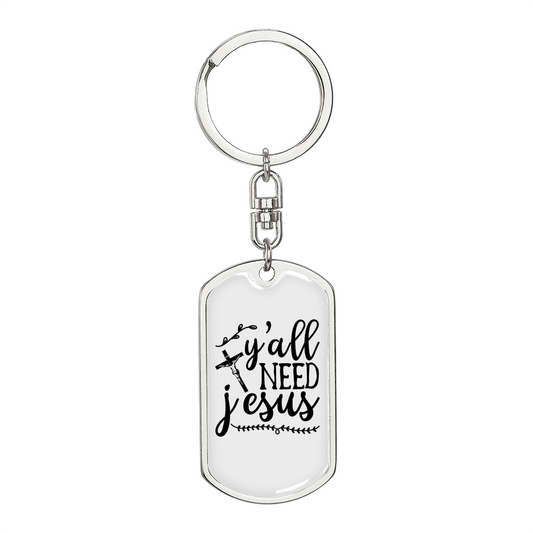 We Need Jesus Keychain Stainless Steel or 18k Gold Dog Tag Keyring-Express Your Love Gifts