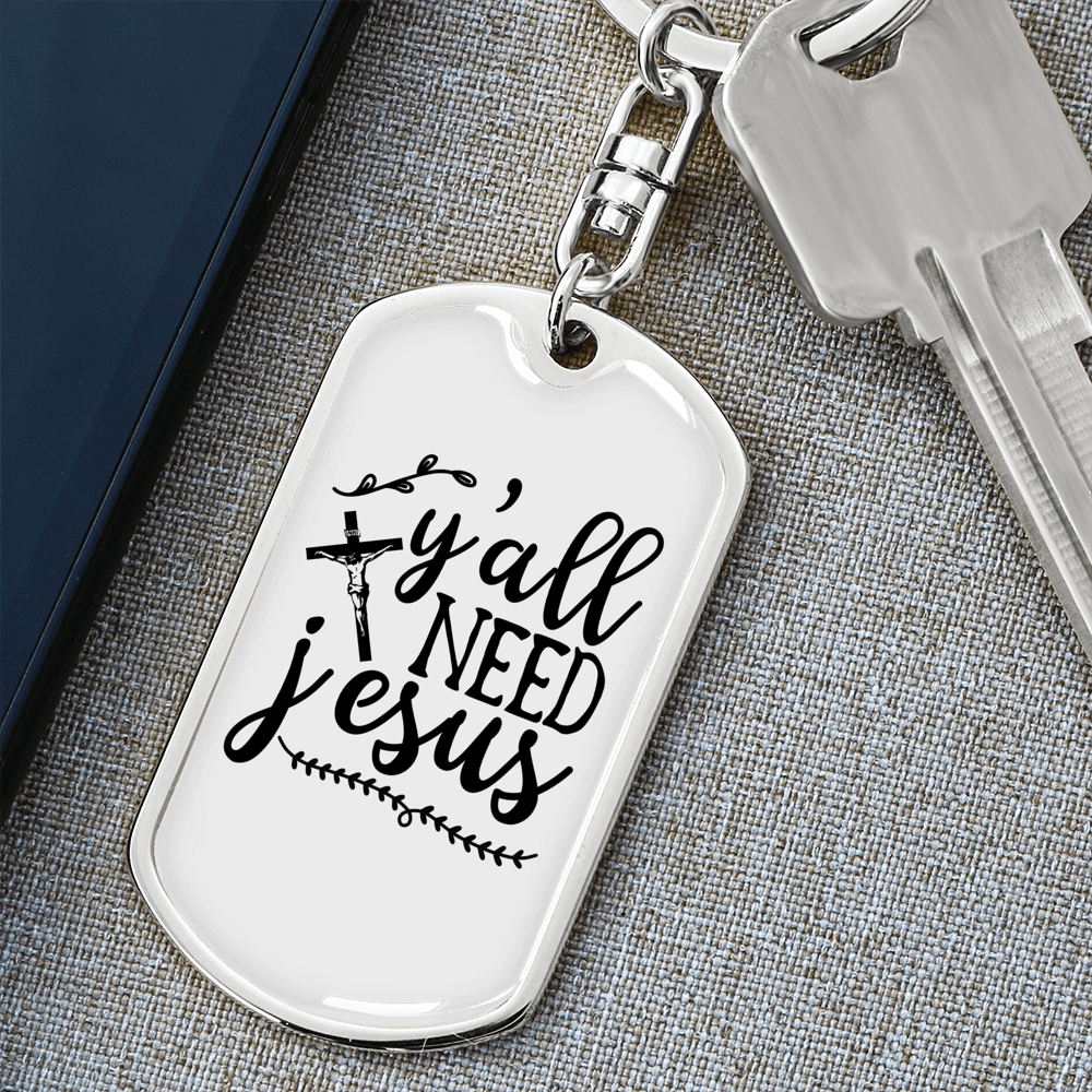 We Need Jesus Keychain Stainless Steel or 18k Gold Dog Tag Keyring-Express Your Love Gifts