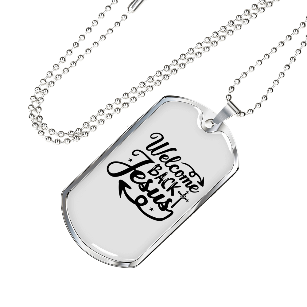 Welcome Back Jesus Christian Necklace Stainless Steel or 18k Gold Dog Tag 24" Chain-Express Your Love Gifts