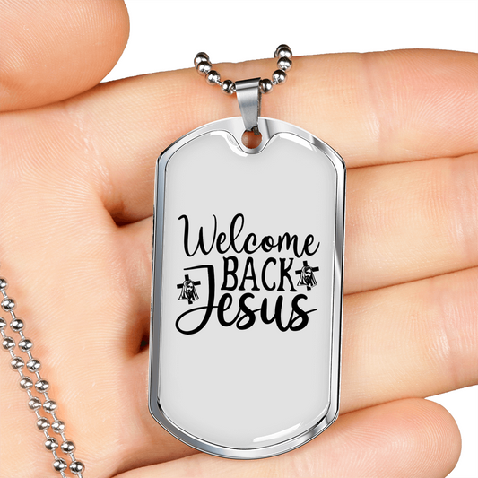 Welcome Jesus Christian Necklace Stainless Steel or 18k Gold Dog Tag 24" Chain-Express Your Love Gifts