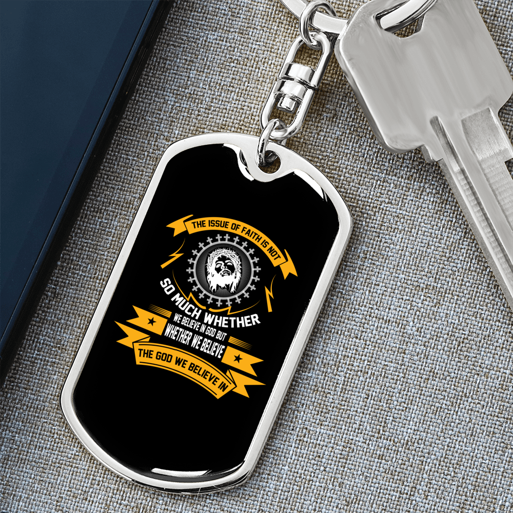 Whether We Believe God Keychain Stainless Steel or 18k Gold Dog Tag Keyring-Express Your Love Gifts