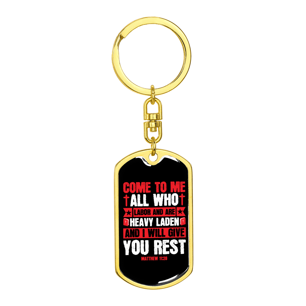 Who Are Heavy Laden Matthew 11:28 Stainless Steel or 18k Gold Premium Swivel Dog Tag Keychain