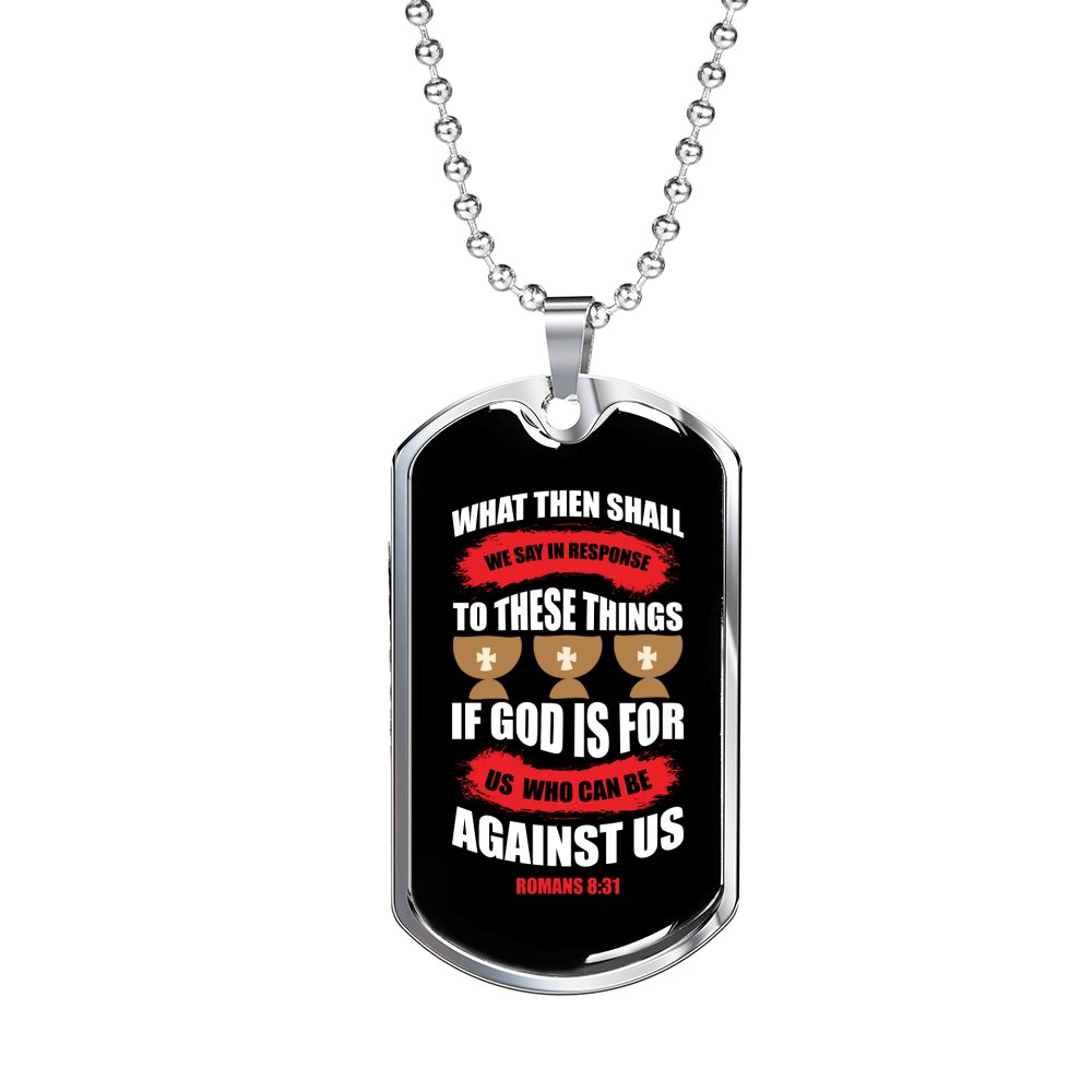 Who Can Be Against Us Christian Necklace Stainless Steel or 18k Gold Dog Tag 24" Chain-Express Your Love Gifts