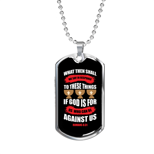 Who Can Be Against Us Christian Necklace Stainless Steel or 18k Gold Dog Tag 24" Chain-Express Your Love Gifts