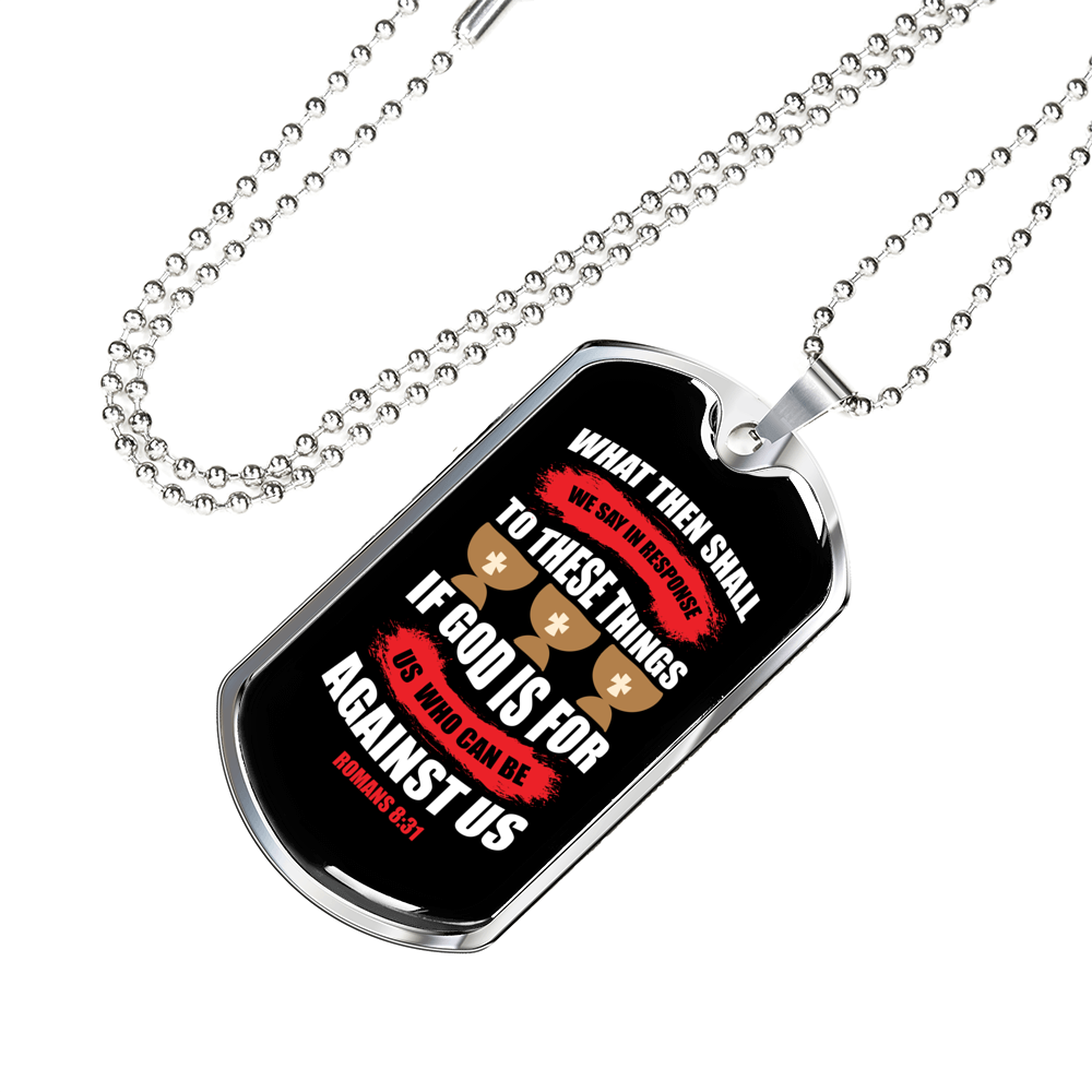 Who Can Be Against Us Christian Necklace Stainless Steel or 18k Gold Dog Tag 24" Chain-Express Your Love Gifts