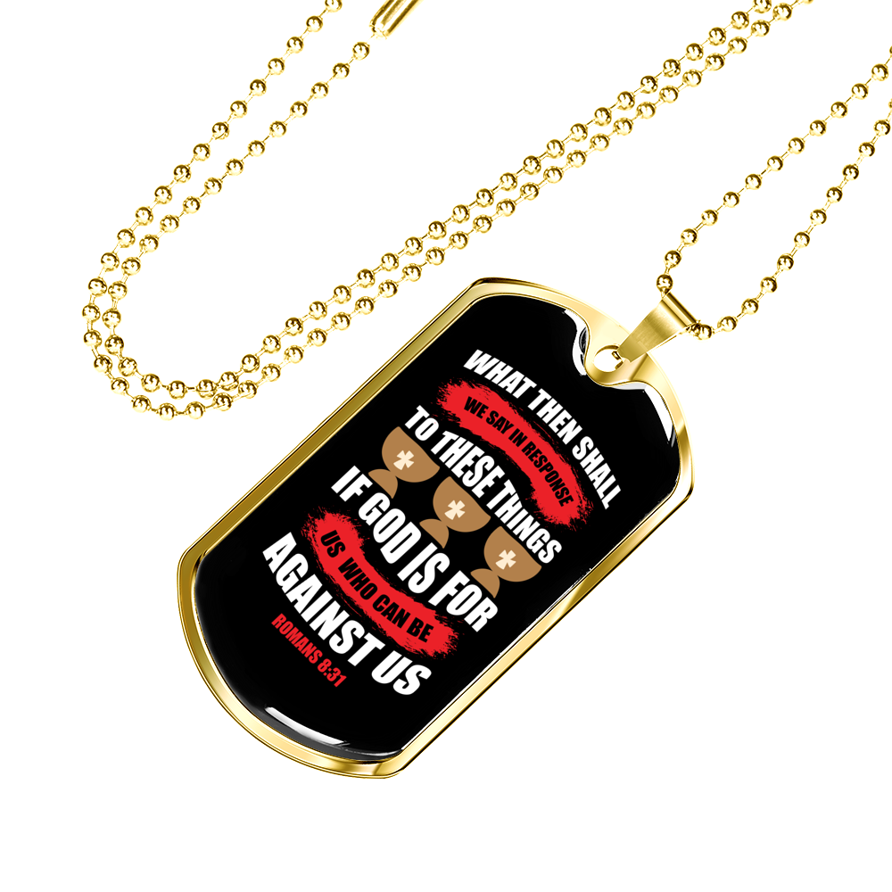 Who Can Be Against Us Christian Necklace Stainless Steel or 18k Gold Dog Tag 24" Chain-Express Your Love Gifts