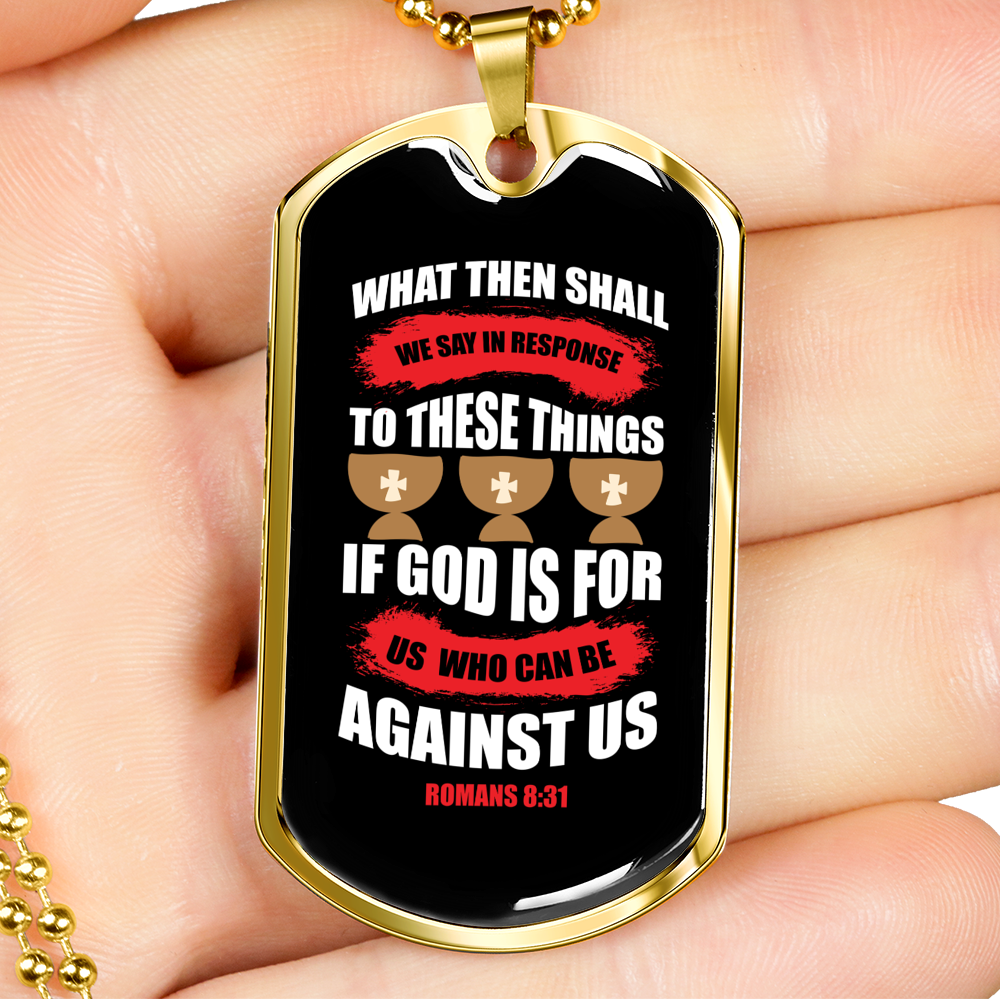 Who Can Be Against Us Christian Necklace Stainless Steel or 18k Gold Dog Tag 24" Chain-Express Your Love Gifts