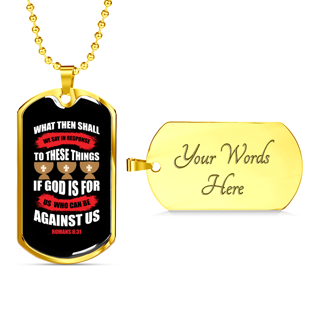 Who Can Be Against Us Christian Necklace Stainless Steel or 18k Gold Dog Tag 24" Chain-Express Your Love Gifts