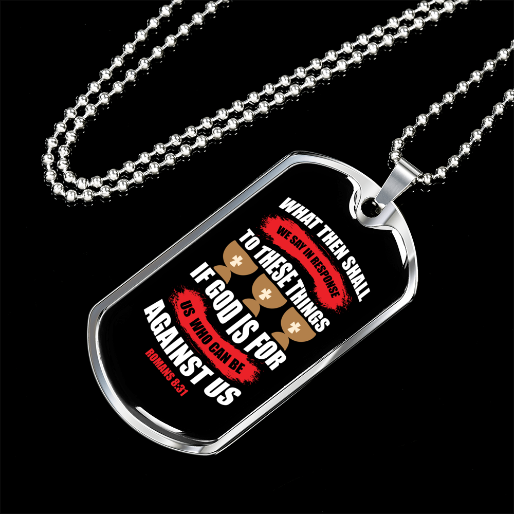 Who Can Be Against Us Christian Necklace Stainless Steel or 18k Gold Dog Tag 24" Chain-Express Your Love Gifts