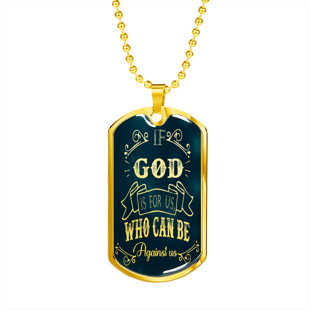 Who Can Be Against Us Necklace Romans 8:31 Stainless Steel or 18k Gold Dog Tag 24" Chain-Express Your Love Gifts