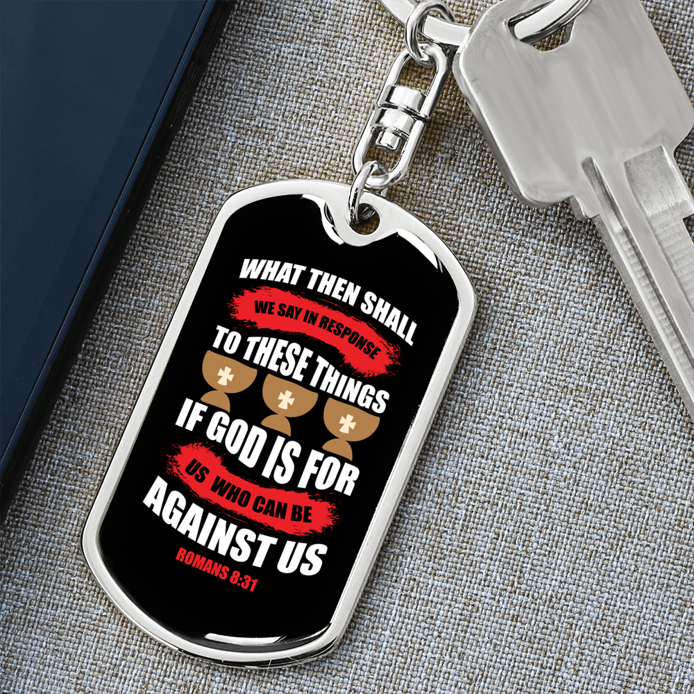 Who Can Be Against Us Romans 8:31 Keychain Stainless Steel or 18k Gold Dog Tag Keyring-Express Your Love Gifts