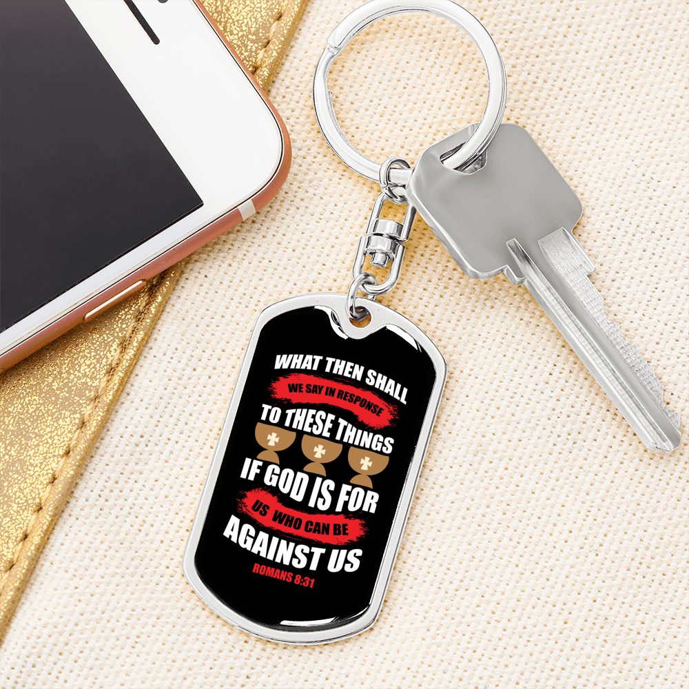 Who Can Be Against Us Romans 8:31 Keychain Stainless Steel or 18k Gold Dog Tag Keyring-Express Your Love Gifts