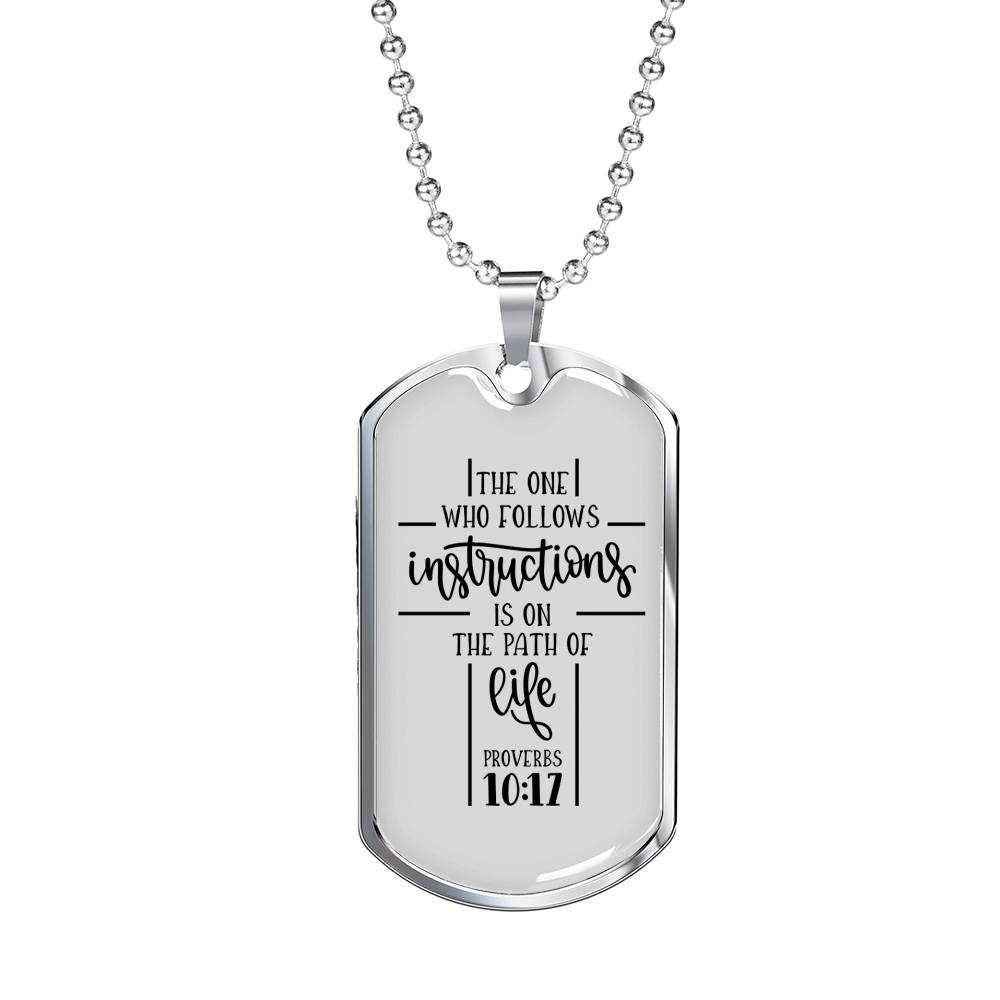 Who Follows Instructions Proverbs 10:17 Necklace Stainless Steel or 18k Gold Dog Tag 24" Chain-Express Your Love Gifts