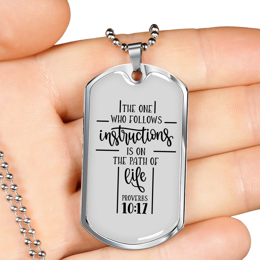 Who Follows Instructions Proverbs 10:17 Necklace Stainless Steel or 18k Gold Dog Tag 24" Chain-Express Your Love Gifts