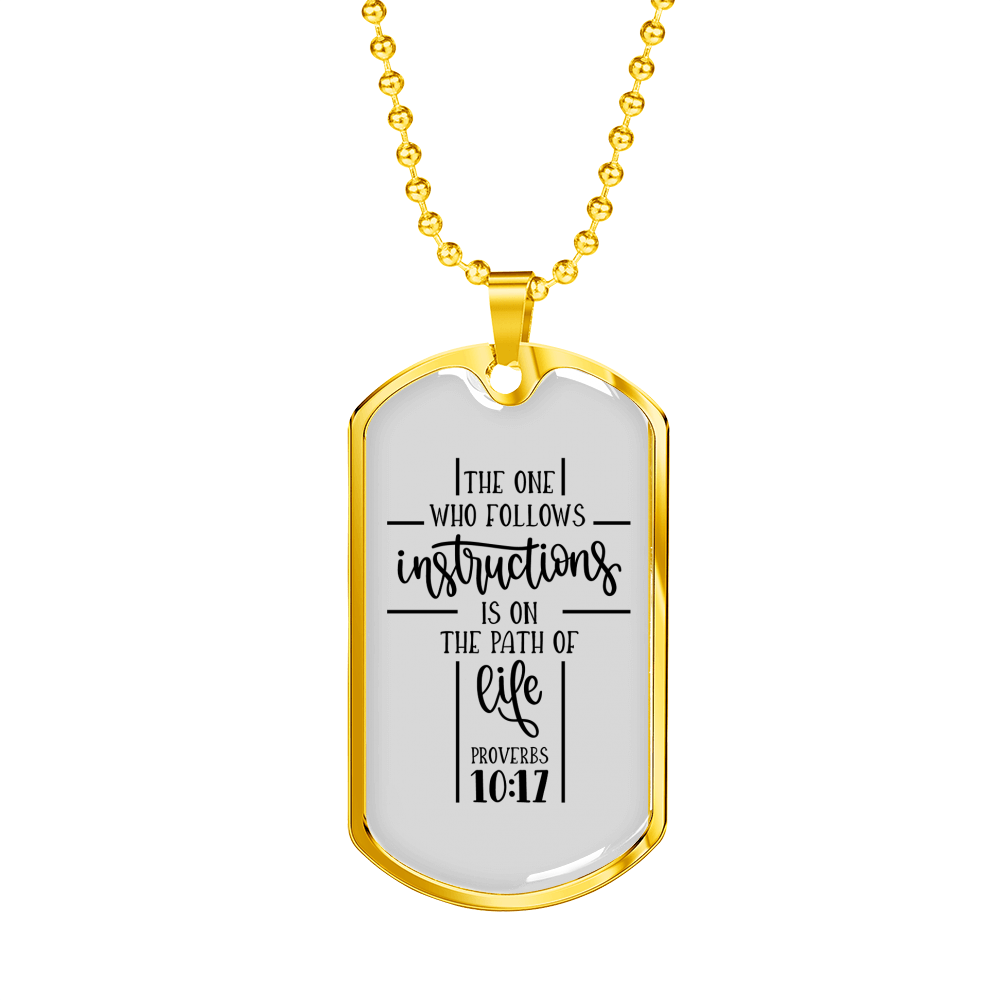 Who Follows Instructions Proverbs 10:17 Necklace Stainless Steel or 18k Gold Dog Tag 24" Chain-Express Your Love Gifts