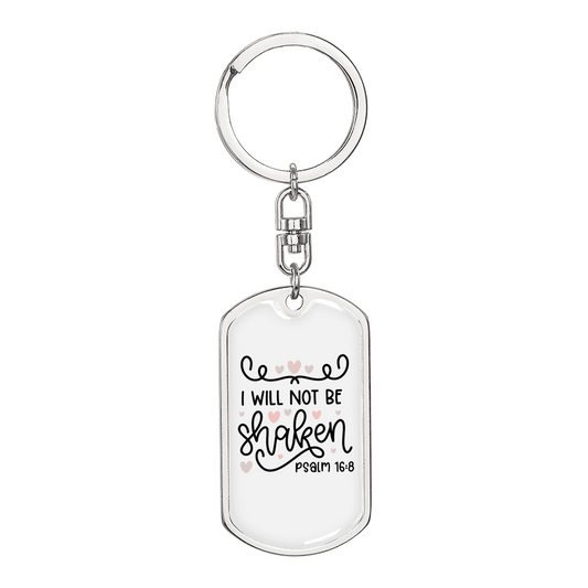 Will Not Be Shaken Psalm 16:8 Keychain Stainless Steel or 18k Gold Dog Tag Keyring-Express Your Love Gifts