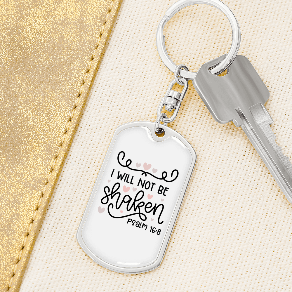Will Not Be Shaken Psalm 16:8 Keychain Stainless Steel or 18k Gold Dog Tag Keyring-Express Your Love Gifts