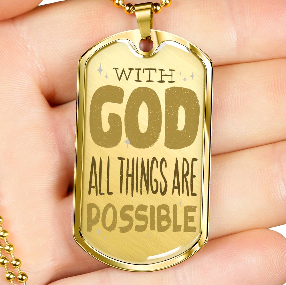 With God All Things Are Possiblestainless Steel or 18k Gold Dog Tag 24"-Express Your Love Gifts