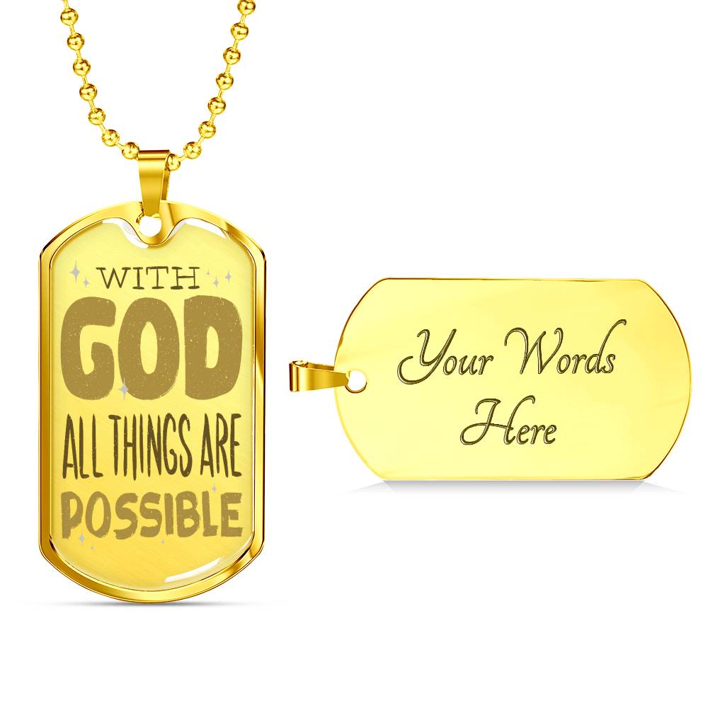 With God All Things Are Possiblestainless Steel or 18k Gold Dog Tag 24"-Express Your Love Gifts