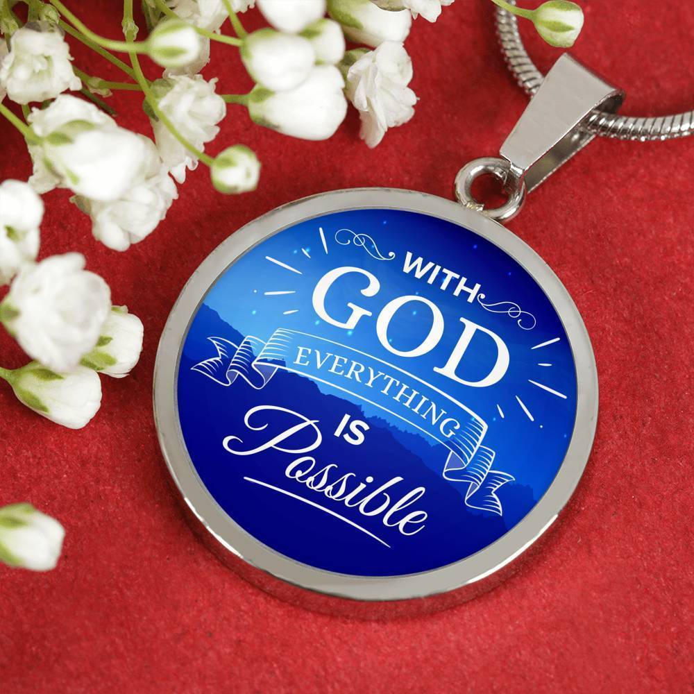 With God Everything Is Possible Circle Necklace Stainless Steel or 18k Gold 18-22"