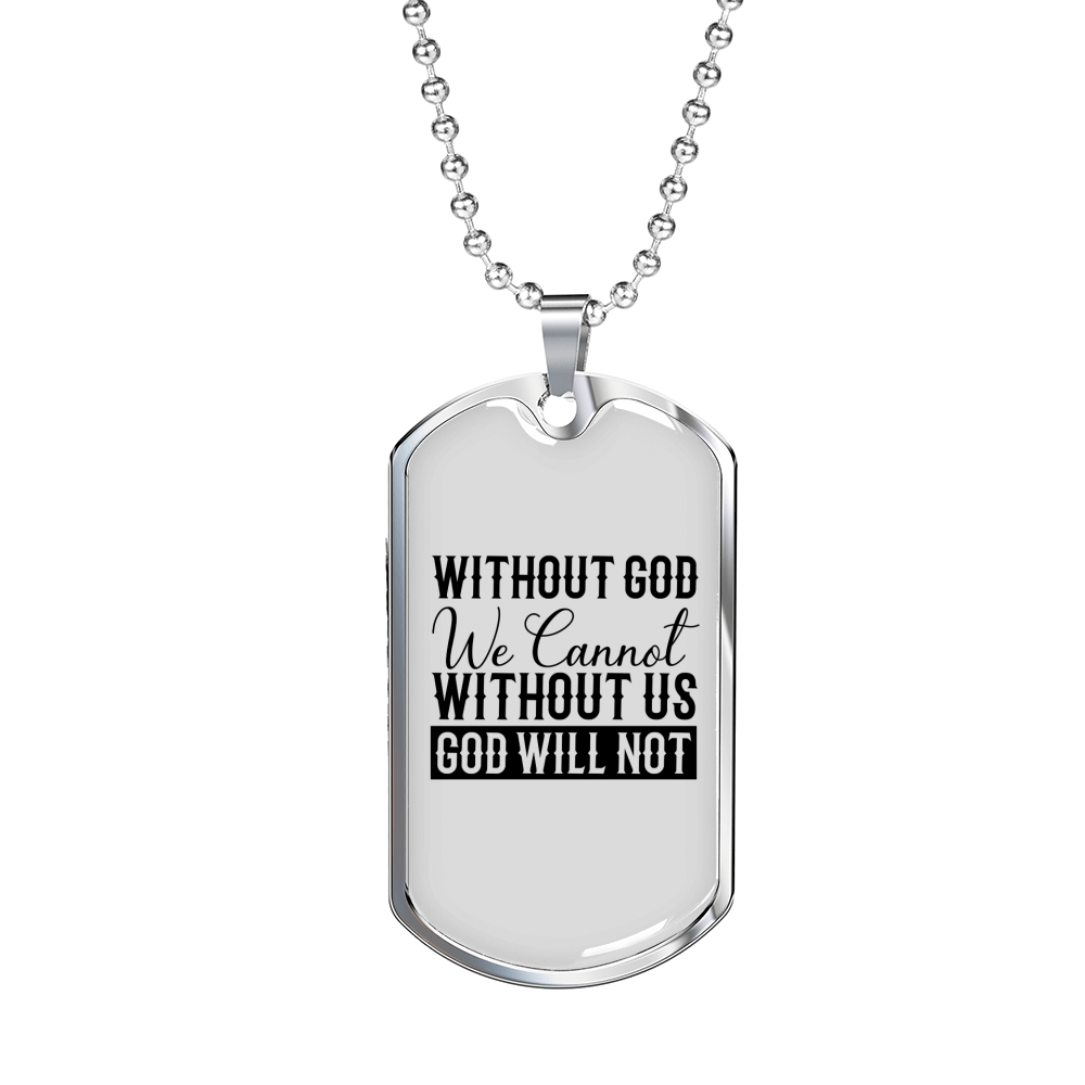 Without God We Cannot Christian Necklace Stainless Steel or 18k Gold Dog Tag 24" Chain-Express Your Love Gifts
