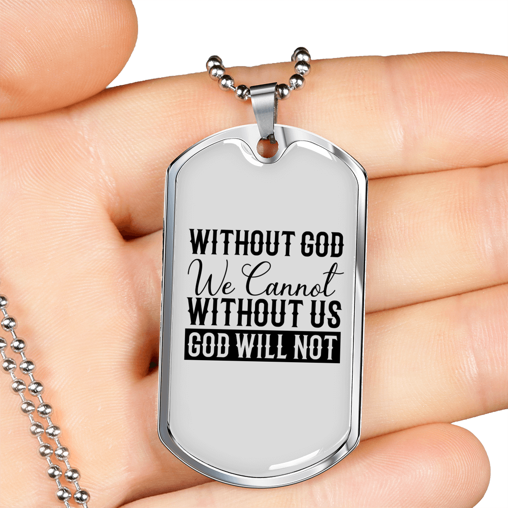 Without God We Cannot Christian Necklace Stainless Steel or 18k Gold Dog Tag 24" Chain-Express Your Love Gifts